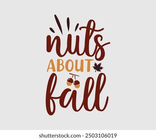 Nuts About Fall, camiseta de otoño, camiseta divertida de Acción de Gracias de otoño, diseño de camiseta de calabaza, diseño de camiseta de otoño, Diseños de calabaza