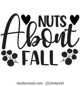 Nuts About Fall T-shirt Design Vector File.