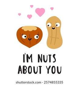 I'm nuts about you. Two lovely nuts. Design for Valentine's day. Flat illustration on white background.