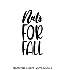 nuts for fall black letters quote