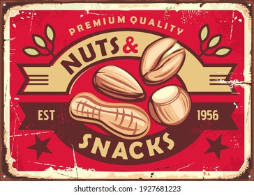 Nuts and snacks retro sign poster with almond, peanuts, hazelnut and pistachios. Promo ad vector wall decor collectible. Premium quality food.Tin metal rusty plate with delicious nut farm products.