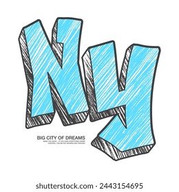 NY,  BIG CITY OF DREAMS, graffiti font brush texture, Graphic design print t-shirts fashion, illustration, vector, posters, cards, stickers, mug