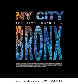 NY CITY BRONX design typography, vector design text illustration, poster, banner, flyer, postcard , sign, t shirt graphics, print etc