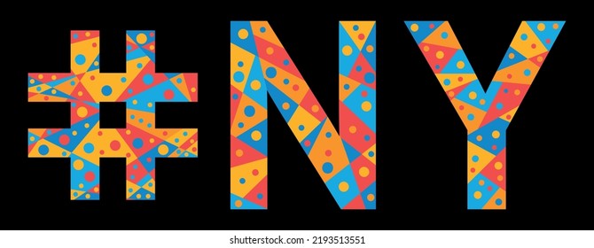 NY Hashtag. Mosaic isolated text. Letters from pieces of triangles, polygons and bubbles. Trendy popular Hashtag #NY for print, clothing, t-shirt, poster, banner, flyer. Stock vector picture.
