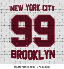  NYC Brooklyn. Background brick wall and grunge texture. Typography, t-shirt graphics,poster design vector