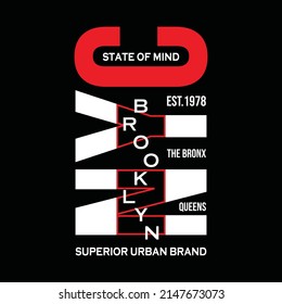 NYC Brooklyn, state of mind, typography graphic design, for t-shirt prints, vector illustration