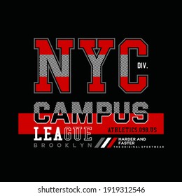 nyc campus, typography graphic design, for t-shirt prints, vector illustration
