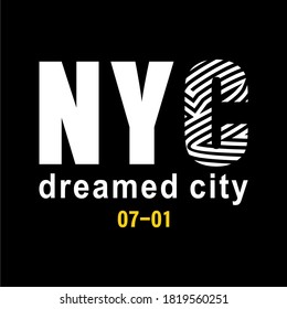 Nyc dream city, words design, white text, isolated black, t shirt. 