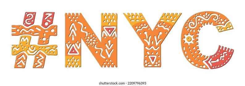 NYC Hashtag. Isolated text with national ethnic ornament. Patterned Popular Hashtag #NYC for New York City, web resources, mobile app, games, clothing, t-shirt, banner, adv. Stock vector image