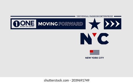 NYC, New York City, moving forward, modern and stylish typography slogan. Colorful abstract design vector illustration for print tee shirt, typography, background, poster and more uses.