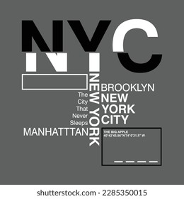 NYC New York,slogan typography tee shirt design.Clothing,t shirt,apparel and other uses.Vector print, typography, poster.