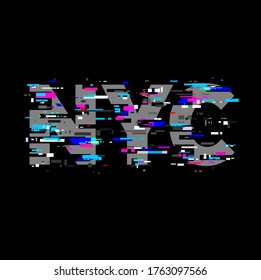 NYC on black background. Vector Cyber glitch for t-shirts, t-shirt graphics, typography print, grunge background, Poster Design