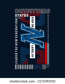 NYC, Outfitters states, modern and stylish typography slogan. Abstract design illustration vector for print tee shirt, clothing apparel, typography, poster and other uses. 