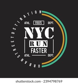 nyc run faster design typography vector illustration for print all media