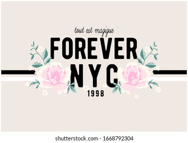 NYC slogan with flower illustration. Vector graphics for t-shirt print and other uses.
