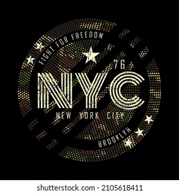 NYC slogan round sport badge. Military typography slogan college with black background, T-shirt and apparels print graphic vector varsity typography urban camo