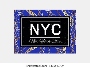 NYC slogan typography on gold chain pattern background. Fashion t-shirt design. Girls tee shirt trendy print.   Awesome slogan with golden chains 