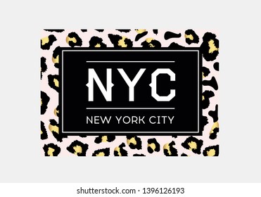 NYC slogan typography on leopard pattern background. Fashion t-shirt design. Girls tee shirt trendy print. 