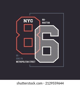 nyc stylish typography slogan for t-shirt. Vector print, typography, poster. Global swatches.
