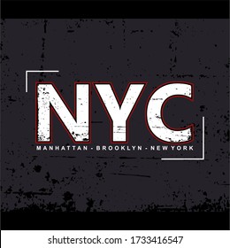 NYC t-shirt and apparel design with grunge effect and textured lettering. Vector print, typography, poster.