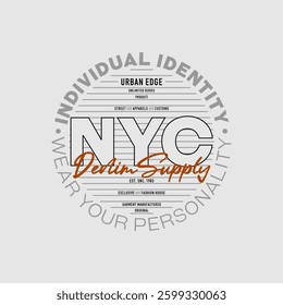 NYC, urban edge, identity, abstract typography modern design slogan. Vector illustration graphics for print t shirt, apparel, background, poster, banner, postcard and or social media 