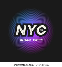 NYC urban vibes t-shirt and apparel design with grunge textured lettering. Vector print, typography, poster, emblem.