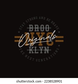 NYC,brooklyn typography vector illustration. great for the design of t-shirts, shirts, hoodies, hats etc.