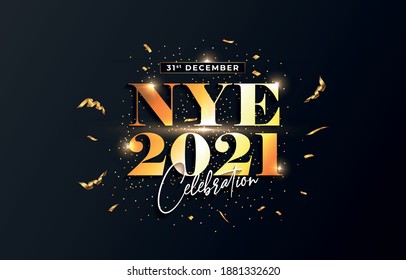 NYE 2021, Happy New Year 2021, Shiny Text With Light, Golden Confetti And Particles Burst On Black Background.