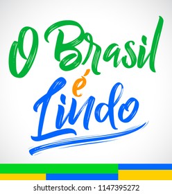 O Brasil e Lindo, Brazil is beautiful portuguese text, vector lettering illustration