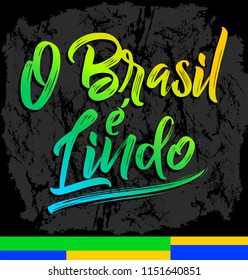 O Brasil e Lindo, Brazil is beautiful portuguese text, vector lettering illustration