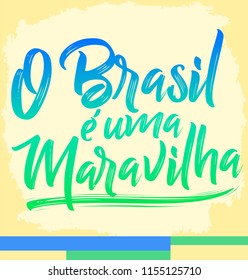 O Brasil e uma Maravilha, Brazil is a wonder portuguese text, vector lettering illustration