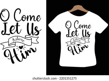 O Come Let Us Adore Him svg design