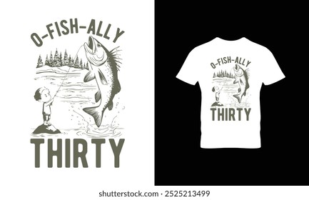 O fish ally thirty t shirt design 