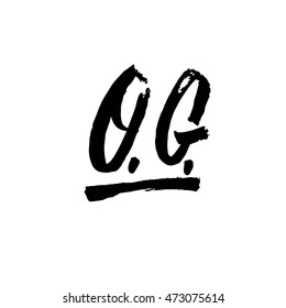 O. G. (original gangsta), ink hand lettering. Modern brush calligraphy. Handwritten phrase. 