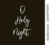 O Holy Night banner, O Holy Night on black background, Christmas holiday card, vector illustration