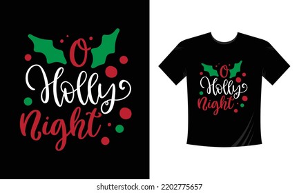  o holy night - Christmas t shirt design vector template, snowman, snow flacks, Santa Claus, joyful ,reindeer, gnome,  merry Christmas print
