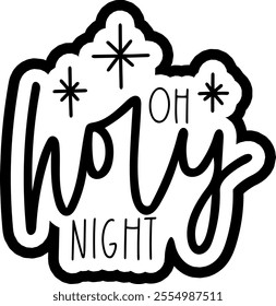 o holy night merry christmas black vector graphic design and cut file