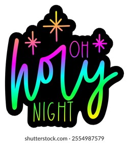 o holy night merry christmas colorful bright rainbow graphic design