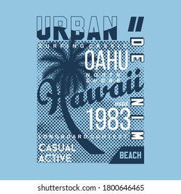 oahu, hawaii beach urban denim vintage vector typography t shirt, illustration street style design  