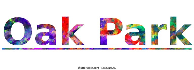 Oak Park. Colorful typography text banner. Vector the word oak park design. Can be used to logo, card, poster, heading and beautiful title