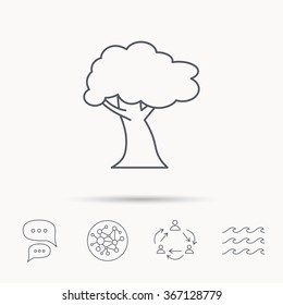 Oak tree icon. Forest wood sign. Nature environment symbol. Global connect network, ocean wave and chat dialog icons. Teamwork symbol.