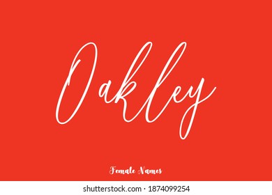 Oakley-Female Name Typescript Cursive Calligraphy On Red Background