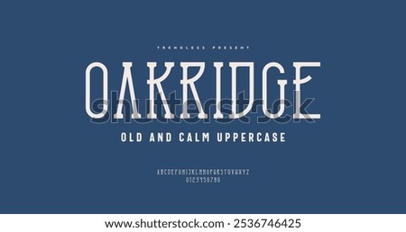 OakRidge: A vintage-modern thin slab serif typeface, blending classic charm with sleek lines. Ideal for refined headlines, branding with a timeless touch. Includes full uppercase alphabet and number.