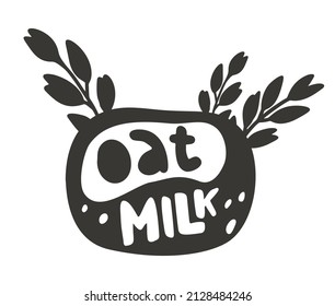 Oat milk, black graphic illustration for packaging design. Hand drawn lettering with sprigs. Silhouette drawing can be used as sticker, print, emblem for vegan drink