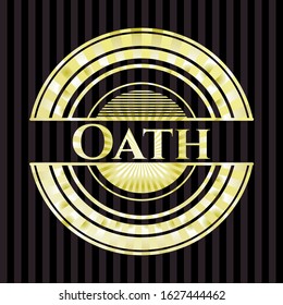 Oath gold emblem. Vector Illustration. Detailed.