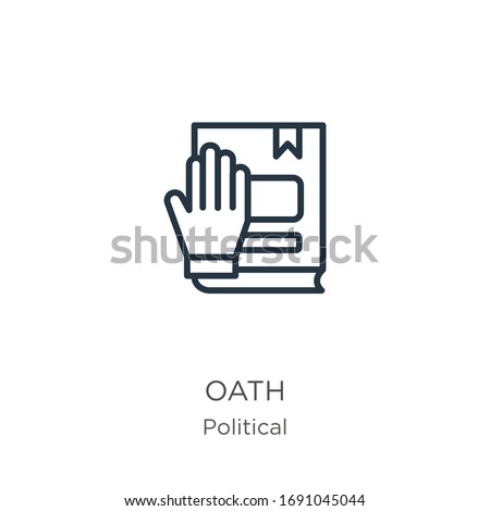 Oath icon. Thin linear oath outline icon isolated on white background from political collection. Line vector sign, symbol for web and mobile