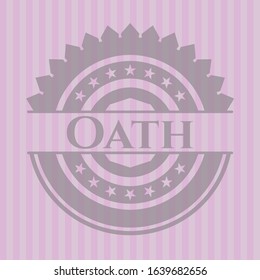 Oath pink emblem. Vector Illustration. Detailed.