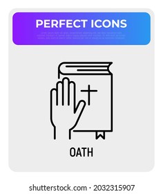 Oath thin line icon, human hand on Bible. Promise, truth. Vector illustration.