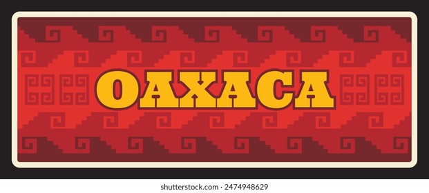 Oaxaca Mexico estado, Mexican country state. Vector travel plate, vintage sign, retro postcard design. Old tourist plaque with red pixel ornament. Territory and region in North America