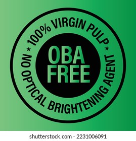 'OBA FREE, 100% VIRGIN PULP, NO OPTICAL BRIGHTENING AGENT' VECTOR ICON ISOLATED ON GREEN BACKGROUND